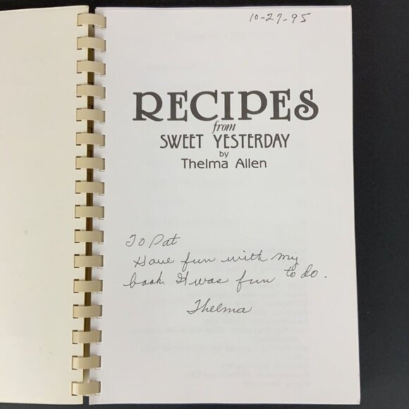 Recipes From Sweet Yesterday Cookbook Signed By Thelma Allen 1994 Spiral Bound - Picture 4 of 16